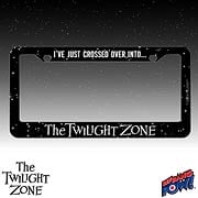 The Twilight Zone Just Crossed Over License Plate Frame